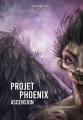 Couverture Projet Phoenix, tome 2 : Ascension Editions Autoédité 2021