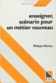 Couverture Enseigner, scénario pour un métier nouveau Editions ESF (Pratiques et enjeux pédagogiques) 1995