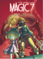 Couverture Magic 7, tome 02 : Contre tous ! Editions Dupuis 2016