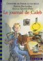 Couverture L'histoire de Sarah la pas belle, tome 3 : Le journal de Caleb Editions Folio  (Cadet) 2004