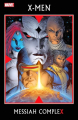 Couverture X-men : Trilogie du Messie, tome 1 : Le complexe du Messie Editions Marvel 2008