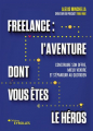 Couverture Freelance : L'aventure dont vous êtes le héros Editions Eyrolles 2021
