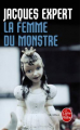 Couverture La Femme du monstre Editions Anne Carrière (Thriller) 2007