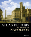 Couverture Atlas de Paris au temps de Napoléon Editions Parigramme 2014