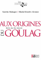 Couverture Aux origines du Goulag Editions François Bourin 2011