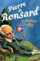Couverture Pierre de Ronsard, les poèmes en BD Editions Petit à petit 2006