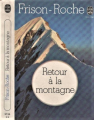 Couverture Trilogie du Mont Blanc, tome 3 : Retour à la montagne Editions Le Livre de Poche 1977