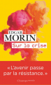Couverture Sur la crise Editions Flammarion (Champs - Essais) 2020