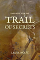 Couverture Trail of Secrets Editions Blue Pond Press 2015