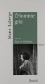 Couverture L'homme gris suivi de Eva et Evelyne Editions VLB 1986