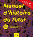 Couverture Manuel d’histoire du futur : 2020-2030 Editions De l'atelier 2020