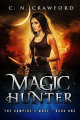 Couverture The Vampire's Mage, book 1: Magic Hunter Editions Autoédité 2016