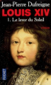 Couverture Louis XIV, tome 1 : Le lever du Soleil Editions Pocket 2002