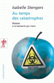 Couverture Au temps des catastrophes Editions La Découverte 2009
