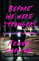 Couverture Before we were strangers Editions Atria Books 2015