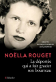 Couverture Noëlla Rouget : La déportée qui a fait gracier son bourreau Editions Tallandier 2020