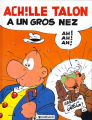 Couverture Achille Talon, tome 30 : Achille Talon a un gros nez Editions Dargaud 1989