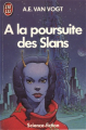 Couverture À la poursuite des Slans Editions J'ai Lu (Science-fiction) 1987