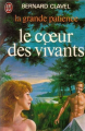 Couverture La grande patience, tome 3 : Le coeur des vivants Editions J'ai Lu 1982