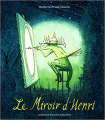 Couverture Le miroir d'Henri Editions Gallimard  (Jeunesse - Giboulées) 2018