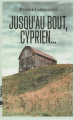 Couverture Jusqu'au bout, Cyprien... Editions PIranha 2021
