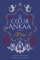 Couverture Le Cœur d'Ankaa, tome 1 : Les Imposteurs  Editions Autoédité 2021