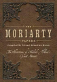 Couverture The Moriarty Papers: The Schemes and Adventures of the Great Nemesis of Sherlock Holmes Editions Autoédité 2016