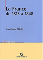 Couverture LA FRANCE DE 1815 A 1848 Editions Armand Colin (Campus - Histoire) 2002