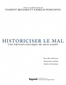 Couverture Historiciser le mal Editions Fayard (Histoire) 2021