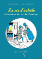 Couverture La vie d'artiste, 4 histoires du droit d'auteur Editions A dos d'âne 2015