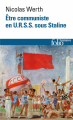 Couverture Être communiste en U.R.S.S. sous Staline Editions Folio  (Histoire) 2017