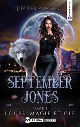 September Jones, tome 1  Loups, Magie & Cie  Livraddict