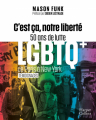 Couverture C'est ça, notre liberté - 50 ans de lutte LGBTQ+ de Paris à New York  Editions HarperCollins 2021