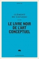 Couverture Le livre noir de l'art conceptuel Editions Le Quartanier 2011