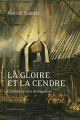 Couverture La gloire et la cendre : l'ultime victoire de Napoléon Editions Les Belles Lettres 2021