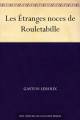Couverture Les étranges noces de Rouletabille Editions Ebooks libres et gratuits 2011