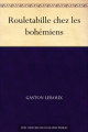 Couverture Rouletabille chez les Bohémiens Editions Ebooks libres et gratuits 2011