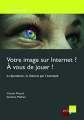 Couverture Votre image sur Internet ? À vous de jouer ! Editions Edi.pro 2018