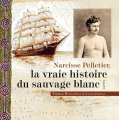 Couverture Narcisse pelletier, la vraie histoire du sauvage blanc Editions Elytis 2016
