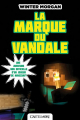Couverture Les Aventures non officielles d’un joueur, tome 2 : La Marque du Vandale Editions Castelmore 2015
