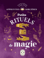 Couverture Petits rituels de magie Editions Larousse 2021