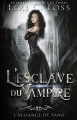 Couverture L’Alliance de Sang, tome 1 : L'esclave du Vampire Editions Autoédité 2021
