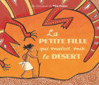 Couverture La petite fille qui voulait voir le désert Editions Flammarion (Père Castor - Histoire-memory) 2018