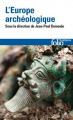 Couverture L'Europe archéologique Editions Folio  (Histoire) 2021