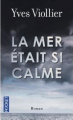 Couverture La mer était si calme Editions Pocket 2011