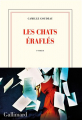Couverture Les chats éraflés Editions Gallimard  (Blanche) 2021