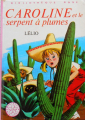 Couverture Caroline et le serpent à plumes Editions Hachette (Bibliothèque Rose - Mini-rose) 1977