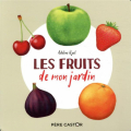 Couverture Les fruits de mon jardin Editions Flammarion (Père Castor) 2021