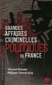 Couverture Grandes Affaires Criminelles Politiques de France Editions de Borée (Histoire & documents) 2021