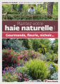 Couverture Plantez votre haie naturelle ! gourmande, fleurie, nichoir... Editions Terre vivante 2014